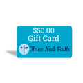 Three Nail Faith Gift Card