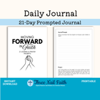 Moving Forward in Faith 21 Day Printable Prompted Faith Journal