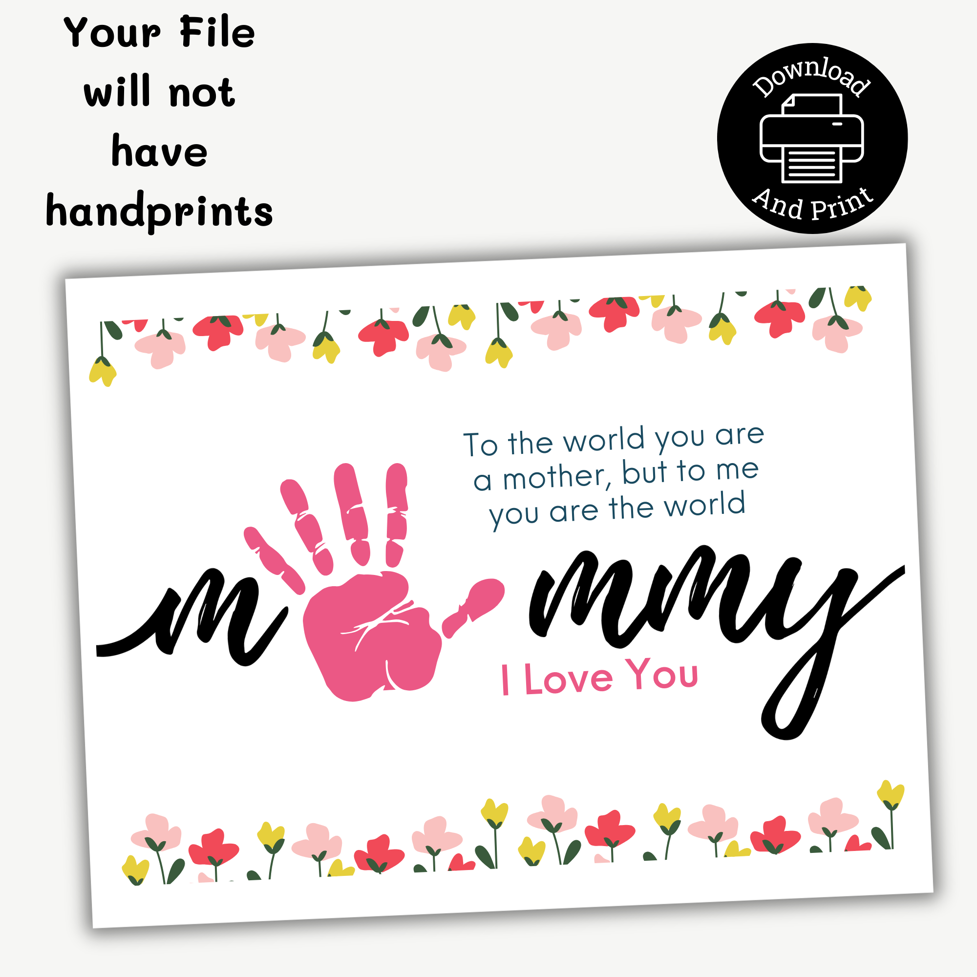 I love mommy handprint keepsake print will not have a hand you will add the handprint of your child