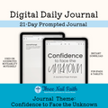 Confidence to face the unknown 21 day prompted faith journal