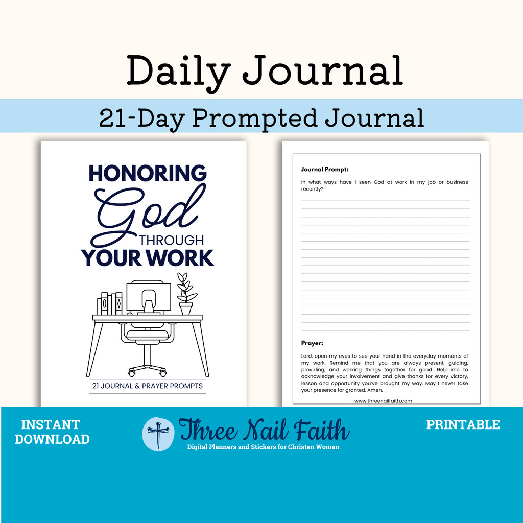 21 day printable prompted faith journal on the topic of Honoring God Through Your Work