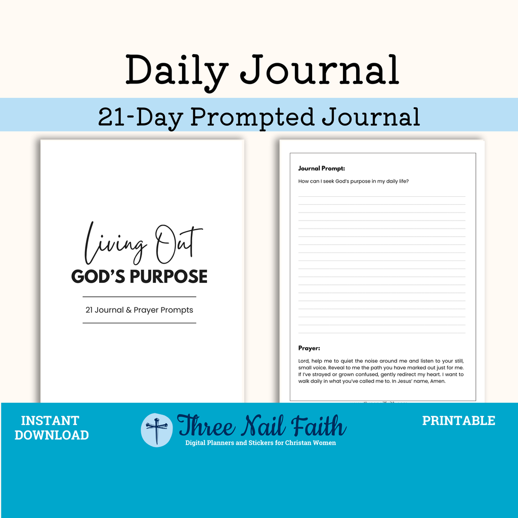 Living Out God's Purpose 21 Day Printable Prompted Faith Journal