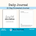 Living Out God's Purpose 21 Day Printable Prompted Faith Journal