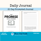 The Promise Still Stands 21 day prompted faith journal. each day has a prompt, room to journal and a prayer