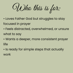 who this is for  woman who love god, feel distracted want a deeper prayer life
