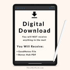 Digit. l Download Nothing will be shipped to you. Files that you will receive Goodnotes,  Bonus hub link